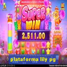 plataforma lily pg